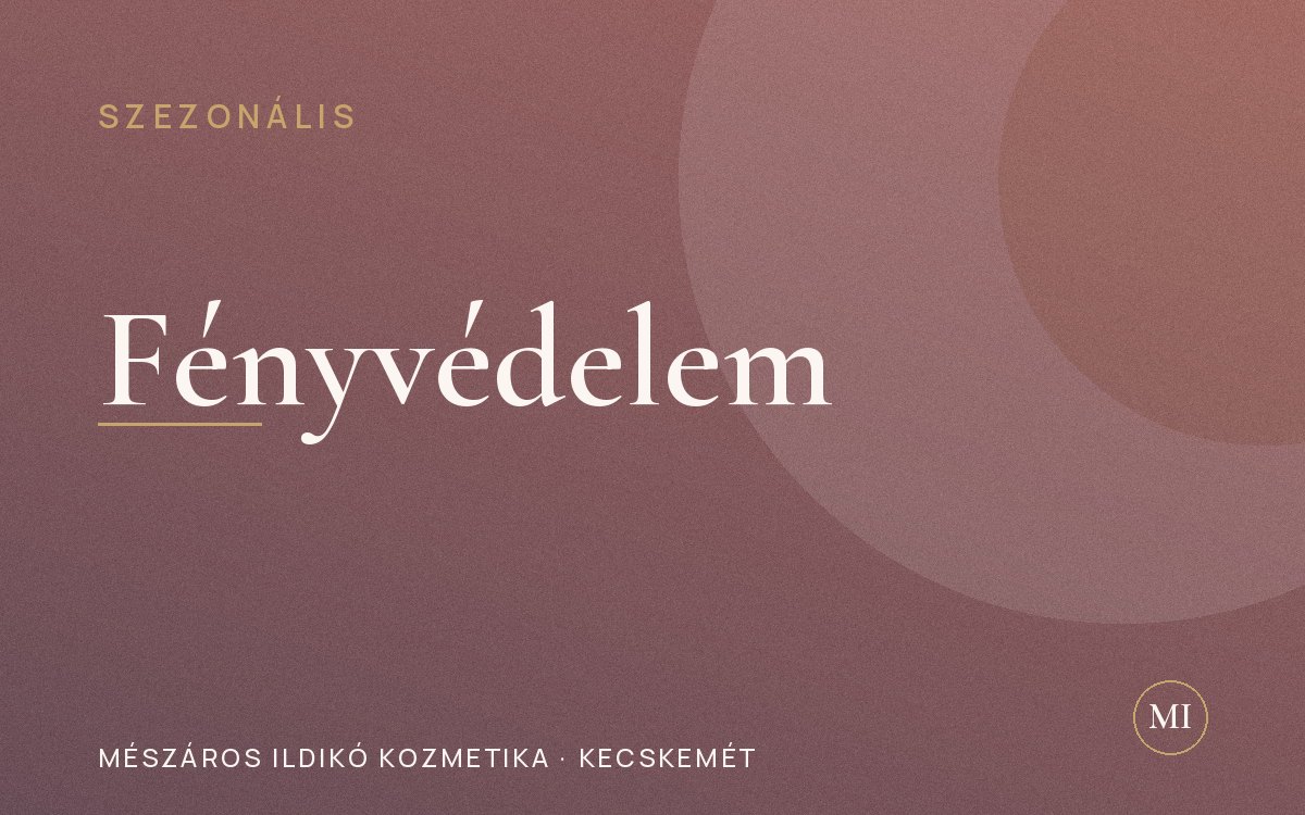 Nyári bőrápolás és fényvédelem: a legfontosabb anti-aging