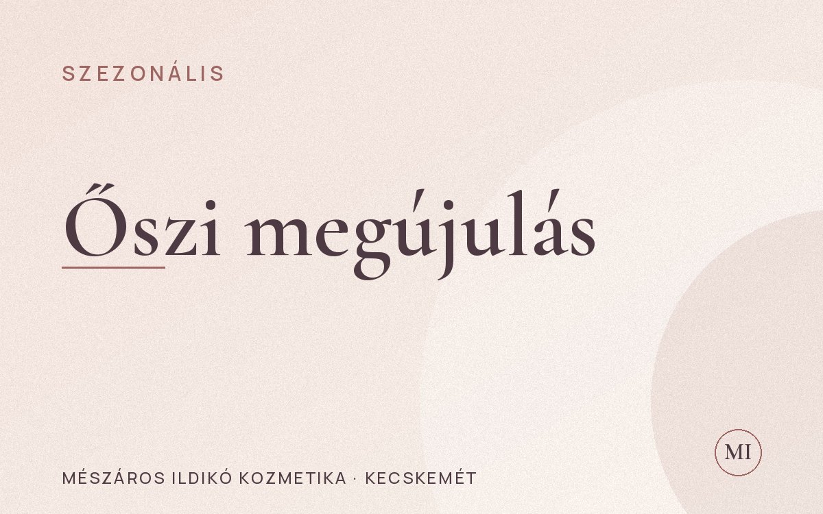 Őszi bőrregenerálás: a kezelések ideális időszaka