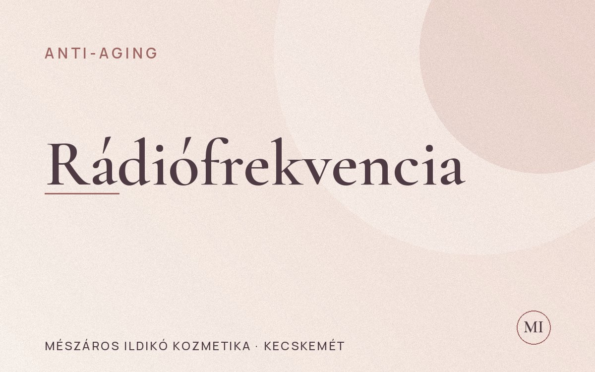 Rádiófrekvenciás arcfeszesítés: feszesebb kontúr műtét nélkül
