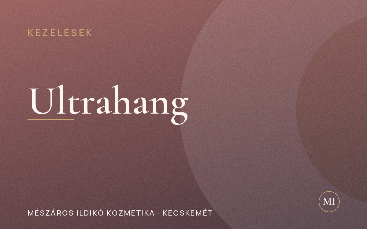 Ultrahangos hatóanyag-bevitel: mélyre ható ápolás Kecskeméten